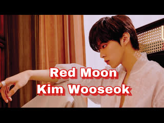 [rus sub] kim wooseok red moon