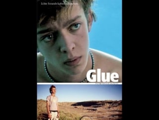 Клей / glue (2006)