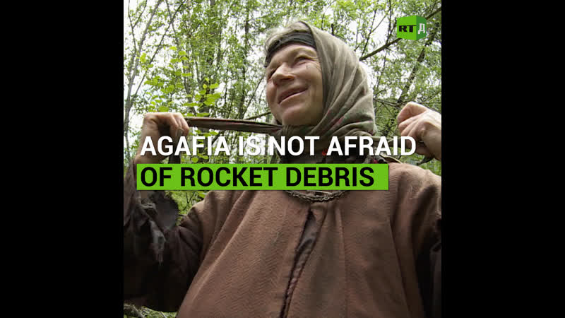Agafia is not afraid of rocket debris rt documentary