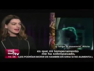 Entrevista a la actriz anne hathaway sobre la película alicia a través del espejo yuriria sierra