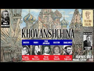 Mussorgsky khovanshchina lazarev; ghiuselev, scherbakov, obraztsova buenos aires, 1982