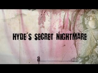 Hydes secret nightmare trailer