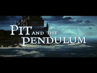 " колодец и маятник " 1961 / pit and the pendulum / реж роджер корман / ужасы, драма ( по мотивам эдгара по )