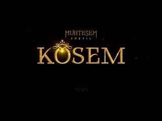 Muhtesem yüzyil kösem | великолепный век империя кёсем застаа