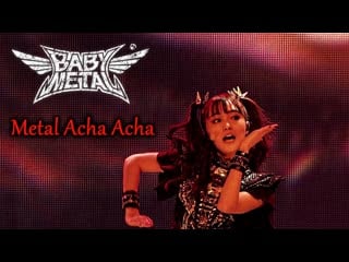 Babymetal metal acha acha (fan video)