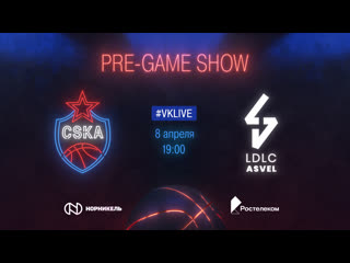 Cskabasket pre game show (асвел)