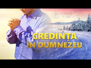 Film crestin noi „credința în dumnezeu” domnul reîntors a dezvăluit taina credinței în dumnezeu