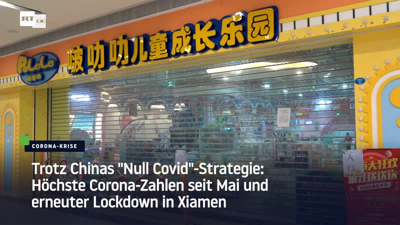 Trotz chinas "null covid" strategie höchste corona zahlen seit mai und erneuter lockdown in xiamen