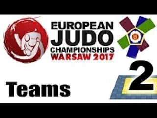 European judo team championships warsaw 2017 teams׃ tatami 2