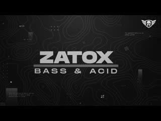 Zatox bass and acid (official video)