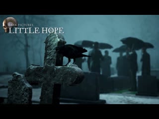 The dark pictures anthology little hope | трейлер «тайны и предчувствия» уже в продаже