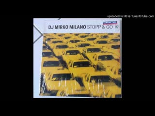 [6][136 00 f#] dj mirko milano ★ stopp & go ★ dj arne l ii mirko milano mix