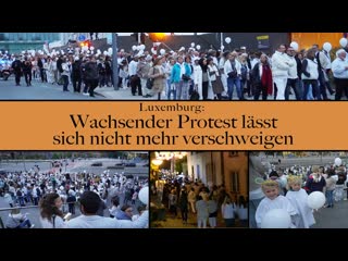 Luxemburg wachsender protest lässt sich nicht mehr verschweigen