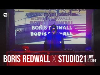 Boris redwall x studio21 live dj set