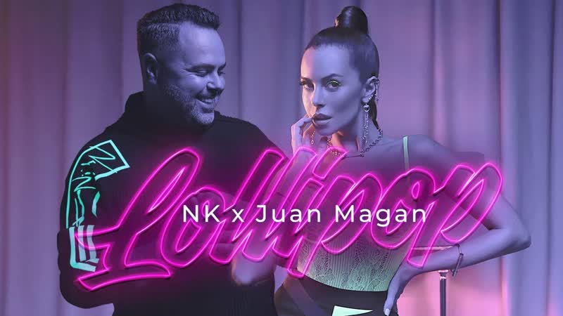 Nk настя каменских x juan magan lollipop | 2020 год | клип [official video] hd (ft feat &amp; and vs) (porn pop)