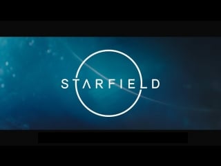 Starfield (e3 2018 announcement teaser)