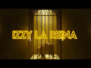 Izzy la reina diabla (official video 2021)