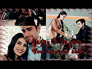 Ღ♥ღ fazilet hanim ve kizlar ►yagız & hazan ღ♥ღ ягхаз ღ♥ღ►you keep me safeღ♥ღ