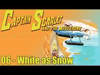 1966 1967 captain scarlet and the mysterons 06 white as snow