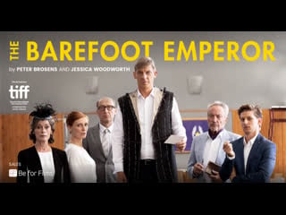 Босой император (2019) the barefoot emperor