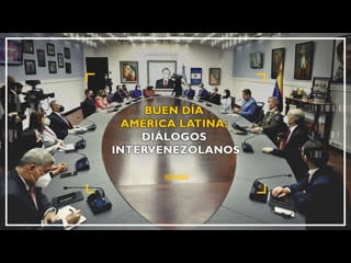 Buen día américa latina diálogos intervenezolanos