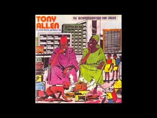 Tony allen with africa 70 no accommodation for lagos, no porn