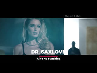 Dr sax love aint no sunshine best life 89513906122