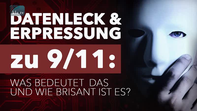 Datenleck und erpressung zu 9/11 was bedeutet das und wie brisant ist es?