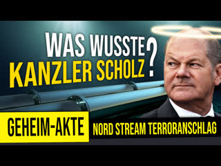 🕵 geheim akte nordstream terroranschlag was wusste kanzler scholz?