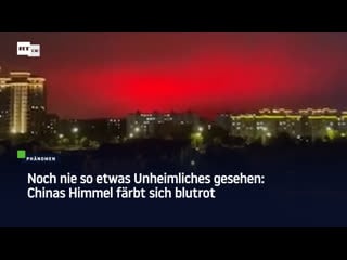 Noch nie so etwas unheimliches gesehen chinas himmel färbt sich blutrot