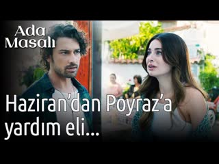 Ada masalı 1 bölüm hazirandan poyraza yardım eli