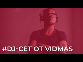 Dj set by vidmas