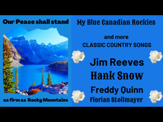 My blue canadian rockies and more classic country songs new 2022!