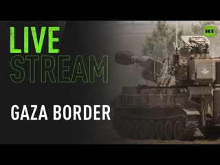 Live from israeli side of gaza border as both sides continue to exchange fire