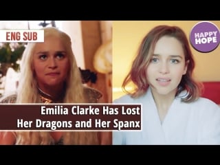 Emilia clarke has lost her dragons and her spanx [eng sub]