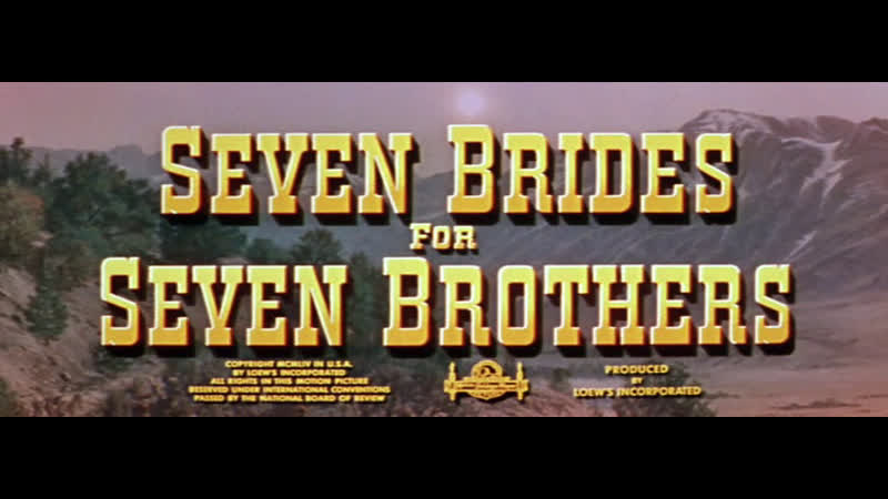 Семь невест для семи братьев / seven brides for seven brothers 1954