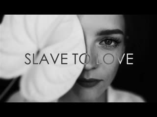 Slave to love | masha & andrey