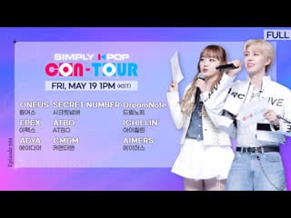 Simply k pop con tour ep 569 / 2023 05 19 | dreamnote, secret number, adya and more