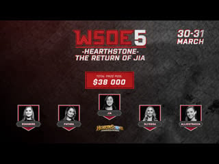 Wsoe 5 hearthstone – the return of jia