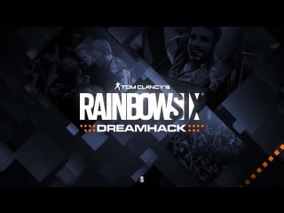 Rainbow six | dreamhack valencia 2018 | 13 июля