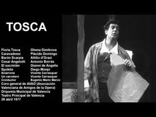 Tosca placido domingo, ghena dimitrova, attilio d´orazi, diego monjo, valencia 1977