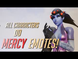 All overwatch characters do mercy emotes!