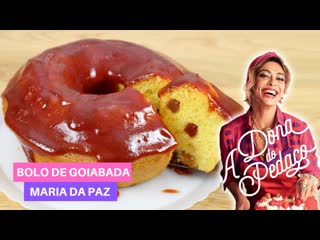 Bolo de goiabada da maria da paz ( a dona do pedaço)