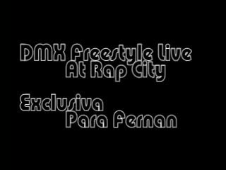 Dmx live freestyle rapcity by shoker