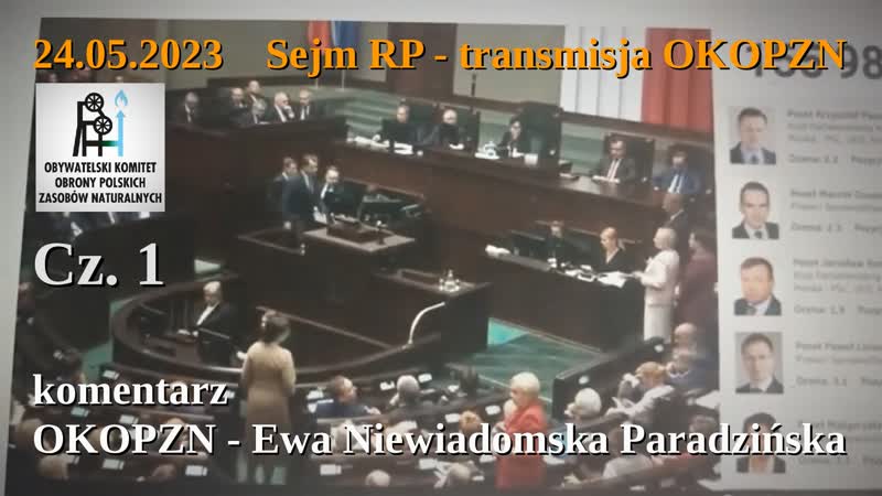 24 05 2023 sejm transmisja i komentarz ewa paradzińska okopzn, cz 1/3