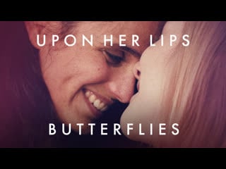 К её устам бабочки в молодые (2022) upon her lips butterflies