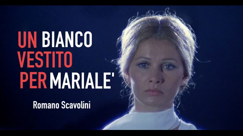Un bianco vestito per marialé / белое одеяние для мариале (1972) romano scavolini / романо скаволини италия giallo