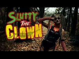 Шлюха клоун (2021) slutty the clown