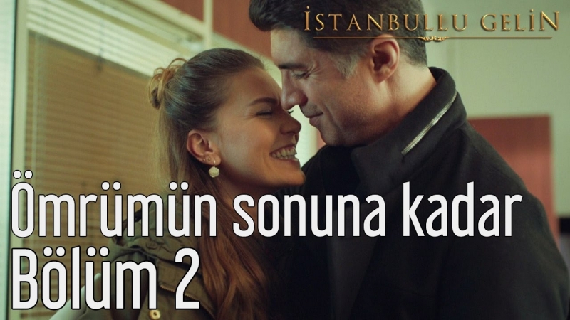 2 bölüm ömrümün sonuna kadar