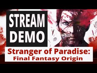 Stranger of paradise final fantasy origin щупаю демку